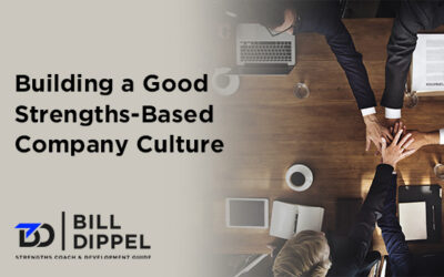 Building a Good Strengths-Based Company Culture